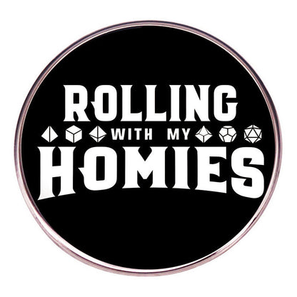 Rolling with My Homies Pin