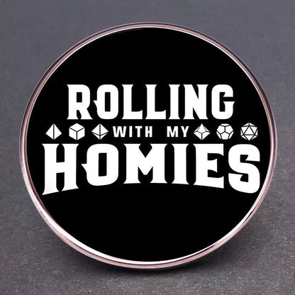 Rolling with My Homies Pin