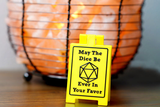 May the Dice Be in Your Favor Desk Sign